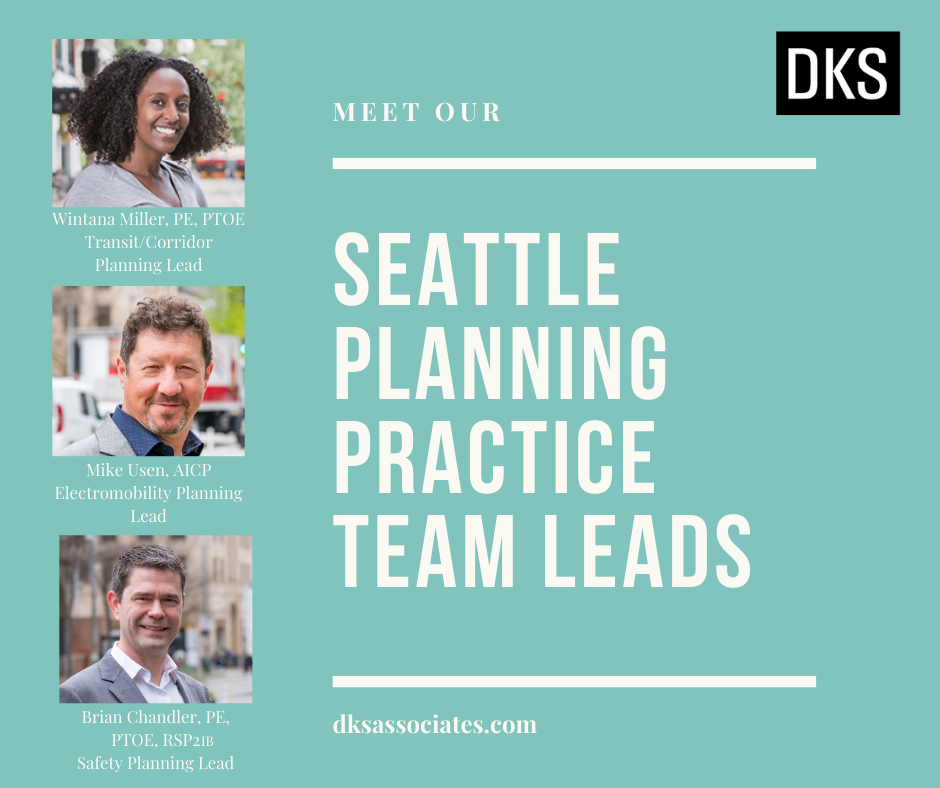 Meet DKS' Seattle Planning Practice Team Leaders! DKS Associates